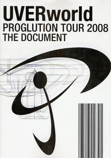 良書網 UVERworld PROGLUTION TOUR 2008 THE DOCUMENT 出版社: ヴィレッジブックス Code/ISBN: 978-4-7897-3309-0