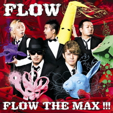良書網 FLOW<br/>FLOW　THE　MAX　！！！（初回生産限定盤） 出版社: キューンミュージッ Code/ISBN: KSCL-2217