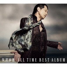矢沢永吉<br>ALL　TIME　BEST　ALBUM<br>［3CD+DVD］＜初回限定盤＞