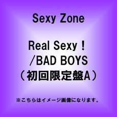 良書網 Sexy Zone<br>Real　Sexy！／BAD　BOYS（初回限定盤A） 出版社: ポニーキャニオ Code/ISBN: PCCA-5014