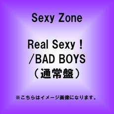良書網 Sexy Zone<br>Real　Sexy！／BAD　BOYS (通常盤) 出版社: ポニーキャニオ Code/ISBN: PCCA-5017