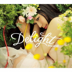 miwa<br>Delight (CD+DVD+豪華ブックレット)<br>＜初回生産限定盤＞