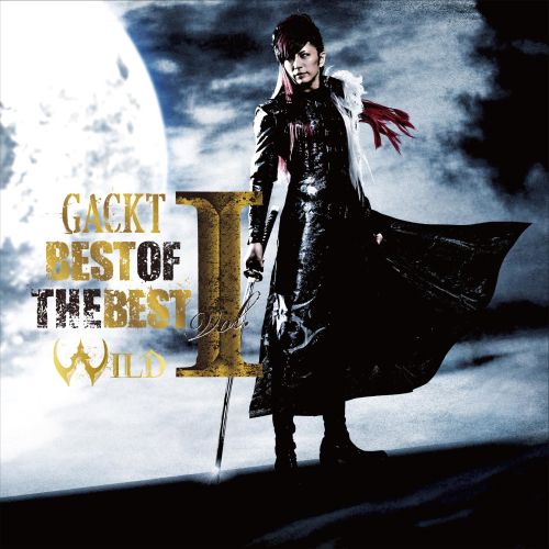 GACKT<br>BEST　OF　THE　BEST　vol．1　‐WILD‐