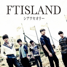 良書網 FTISLAND<br>シアワセオリー<br>［CD+DVD］＜初回限定盤A＞ 出版社: ワーナーミュージック・ジャパ Code/ISBN: WPZL-30647