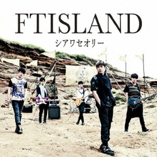 良書網 FTISLAND<br>シアワセオリー<br>［CD+DVD］＜初回限定盤B＞ 出版社: ワーナーミュージック・ジャパ Code/ISBN: WPZL-30649