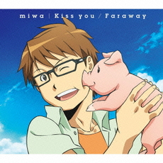 良書網 miwa<br>Kiss　you／Faraway<br>＜期間生産限定アニメ盤＞ 出版社: ソニー・ミュージックレコー Code/ISBN: SRCL-8351