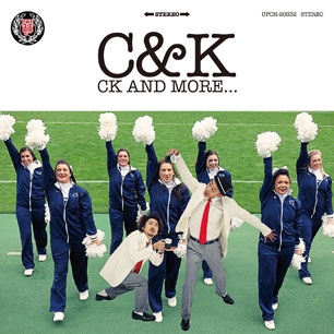 C & K<br>CK　AND　MORE．．．＜通常盤＞