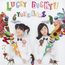 ゆいかおり<br>LUCKY DUCKY！！＜通常盤＞