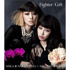 良書網 中島美嘉×加藤ミリヤ<br>Fighter／Gift【Mika盤】＜通常盤＞ 出版社: ソニー・ミュージックアソシエイテッドレコー Code/ISBN: AICL-2688