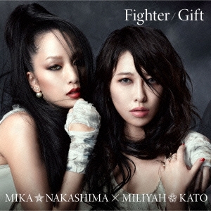 良書網 中島美嘉×加藤ミリヤ<br>Fighter／Gift【Mika盤】［CD+DVD］＜初回生産限定盤＞ 出版社: ソニー・ミュージックアソシエイテッドレコー Code/ISBN: AICL-2686