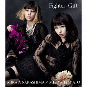 中島美嘉×加藤ミリヤ<br>Fighter／Gift【Miliyah盤】＜通常盤＞