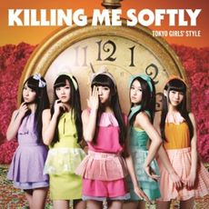 東京女子流<br>Killing Me Softly［CD+DVD］＜Type-B＞