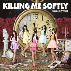 良書網 東京女子流<br>Killing Me Softly＜初回生産限定盤 Type-C＞ 出版社: エイベックス・トラック Code/ISBN: AVCD-38873