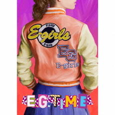 E-girls<br>E．G．TIME［CD+3Blu-ray Disc］＜通常盤＞
