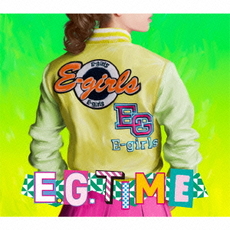 E-girls<br>E．G．TIME［CD+DVD］＜通常盤＞