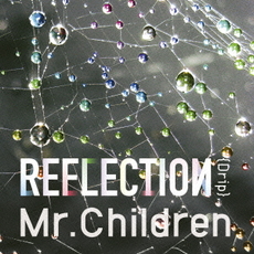 良書網 Mr.Children<br>REFLECTION｛Drip｝［CD+DVD］＜初回盤＞ 出版社: トイズファクトリ Code/ISBN: TFCC-86543