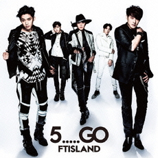 FTISLAND<br>5.....GO＜通常盤/初回限定仕様＞