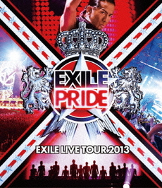 EXILE<br>EXILE LIVE TOUR 2013 “EXILE PRIDE” ＜Blu-ray Disc＞