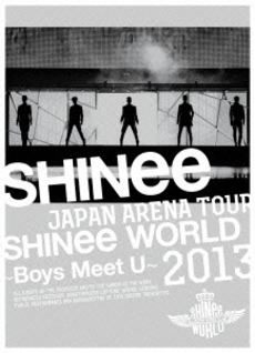 良書網 SHINee<br>JAPAN ARENA TOUR SHINee WORLD 2013～Boys Meet U～<br>（初回生産限定盤）(DVD) 出版社: ユニバーサル　ミュージック Code/ISBN: TYBT-19007