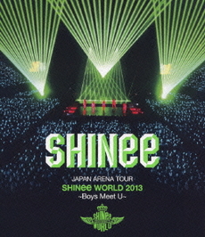 良書網 SHINee<br>JAPAN ARENA TOUR SHINee WORLD 2013 ～Boys Meet U～<br>＜通常盤＞(Blu-ray Disc) 出版社: ユニバーサル　ミュージック Code/ISBN: TYXT-10010/1
