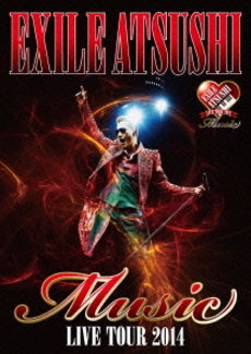 良書網 EXILE ATSUSHI<br>EXILE ATSUSHI LIVE TOUR 2014 “Music”<br>＜Document映像収録あり＞(Blu-ray Disc) 出版社: rhythm　zone Code/ISBN: RZXD-59707