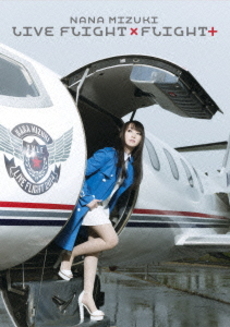 水樹奈々<br>NANA MIZUKI LIVE FLIGHT×FLIGHT＋ (DVD)