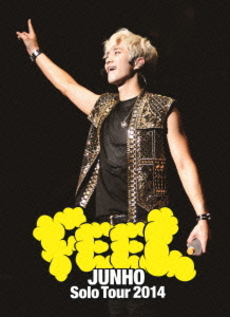 JUNHO (From 2PM)<br>JUNHO Solo Tour 2014 “FEEL” ＜初回生産限定盤＞(DVD)