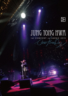 良書網 JUNG YONG HWA<br>JUNG YONG HWA 1st CONCERT in JAPAN<br>“One Fine Day”(DVD) 出版社: ワーナーミュージック・ジャパン Code/ISBN: WPBL-90346