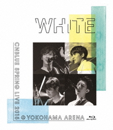 CNBLUE<br>SPRING LIVE 2015 “WHITE” ＠YOKOHAMA ARENA<br>(Blu-ray Disc)