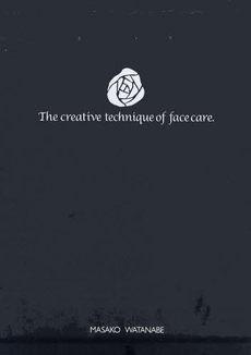良書網 The creative technique of face care 出版社: ジュネット Code/ISBN: 9784904466001