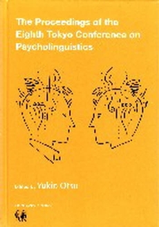 良書網 The Proceedings of the Eighth Tokyo Conference on Psycholinguistics 出版社: ひつじ書房 Code/ISBN: 978-4-89476-376-0
