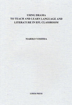 良書網 ＵＳＩＮＧ　ＤＲＡＭＡ　ＴＯ　ＴＥＡＣＨ　ＡＮＤ　ＬＥＡＲＮ　ＬＡＮＧＵＡＧＥ　ＡＮＤ　ＬＩＴＥＲＡＴＵＲＥ　ＩＮ　ＥＦＬ　ＣＬＡＳＳＲＯＯＭ 出版社: リーベル出版 Code/ISBN: 9784897986616