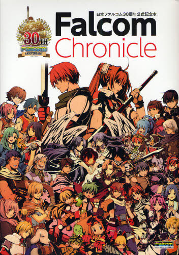 良書網 日本ファルコム30周年記念本 ~Falcom Chronicle~ 出版社: アスキー・メディアワークス Code/ISBN: 9784048707749