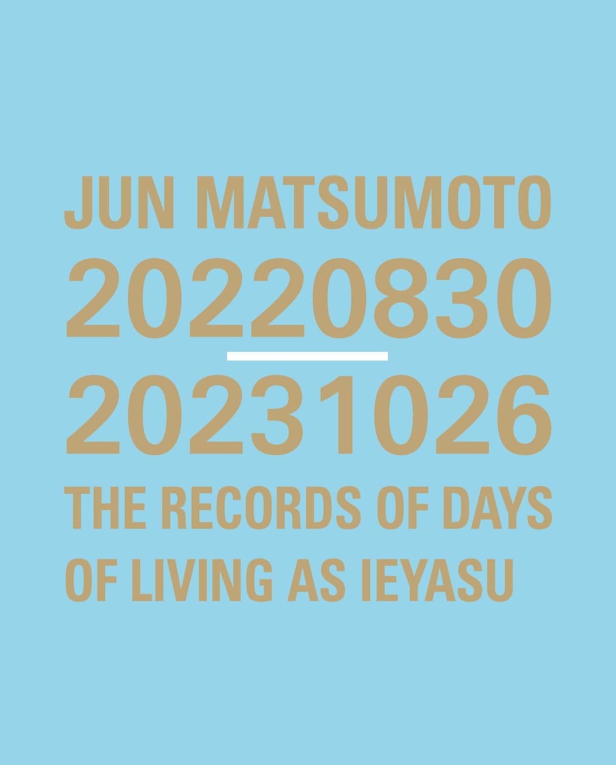 良書網 JUN MATSUMOTO 20220830-20231026 THE RECORDS OF DAYS OF LIVING AS IEYASU (重版) 出版社: ＫＡＤＯＫＡＷＡ Code/ISBN: 9784048955119