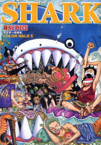 良書網 ONE PIECE COLOR WALK 5　愛蔵版コミックス SHARK 出版社: 集英社 Code/ISBN: 9784087823561