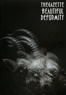 the GazettE / BEAUTIFUL DEFORMITY