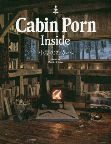 良書網 Ｃａｂｉｎ　Ｐｏｒｎ　Ｉｎｓｉｄｅ　小屋のなかへ 出版社: グラフィック社 Code/ISBN: 9784766133431