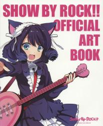 良書網 SHOW BY ROCK！！OFFICIAL ART BOOK 出版社: 玄光社 Code/ISBN: 9784768306550