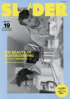 SLIDER Skateboard Culture Magazine Vol.19 (2014 SUMMER)