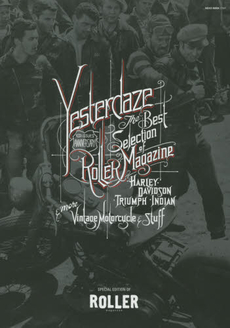 良書網 YESTERDAZE THE ROLLER ARCHIVES ROLLER. 10th ISSUES ANNIVERSARY EDITION 出版社: ネコ・パブリッシング Code/ISBN: 9784777016648