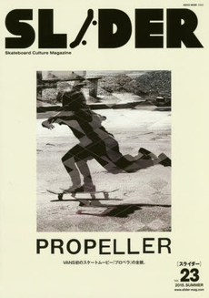 SLIDER Skateboard Culture Magazine Vol.23 (2015 SUMMER)