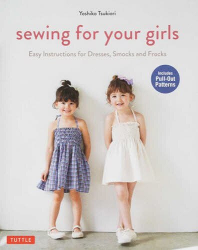 良書網 Ｓｅｗｉｎｇ　ｆｏｒ　Ｙｏｕｒ　Ｇｉｒｌ 出版社: チャールズ・イ・タトル出版 Code/ISBN: 9784805313275