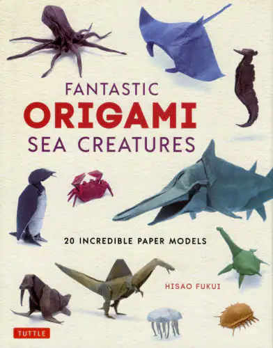 ＦＡＮＴＡＳＴＩＣ　ＯＲＩＧＡＭＩ　ＳＥＡ　ＣＲＥＡＴＵＲＥＳ　２０　ＩＮＣＲＥＤＩＢＬＥ　ＰＡＰＥＲ　ＭＯＤＥＬＳ