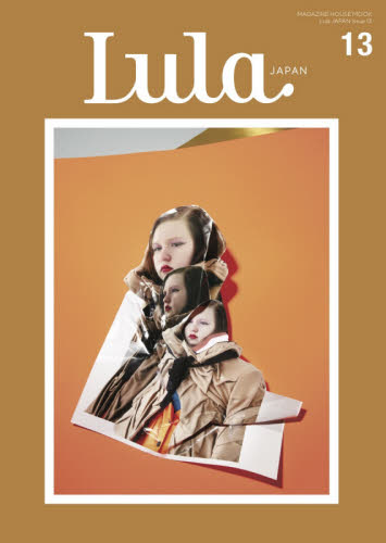 良書網 Ｌｕｌａ　ＪＡＰＡＮ　Ｉｓｓｕｅ１３（２０２０Ｆａｌｌ／Ｗｉｎｔｅｒ） 出版社: マガジンハウス Code/ISBN: 9784838754489