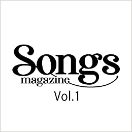 Songs magazine(ソングス・マガジン) Vol.1