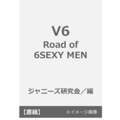 良書網 Ｖ６　Ｒｏａｄ　ｏｆ　６　ＳＥＸＹ　ＭＥＮ　Ｖ６　Ｐｈｏｔｏｇｒａｐｈ　ＲＥＰＯＲＴ 出版社: 鹿砦社 Code/ISBN: 9784846312077