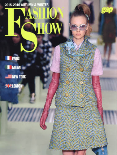 良書網 FASHION SHOW 2015~2016AUTUMN & WINTER COLLECTIONS 出版社: ギャップ・ジャパン Code/ISBN: 9784865760187