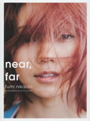 良書網 near, far 二階堂ふみ写真集 出版社: スペースシャワーネットワーク Code/ISBN: 9784907435769