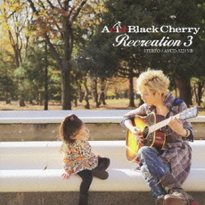 Acid Black Cherry<br/>Recreation　3（DVD付）