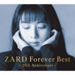 ＺＡＲＤ　Ｆｏｒｅｖｅｒ　Ｂｅｓｔ　～２５ｔｈ　ＡＮＮＩＶＥＲＳＡＲＹ～